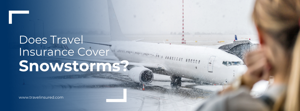 does travel insurance cover stowstorms