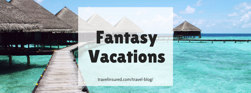 fantasy vacations